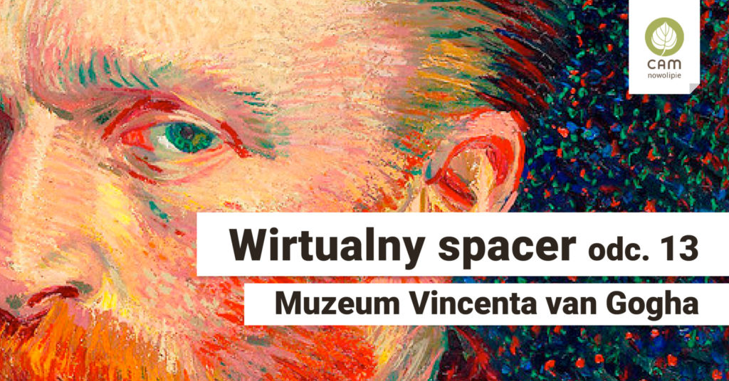 W tle portret Vincenta Van Gogha oraz napis Wirtualny spacer odc. 13.